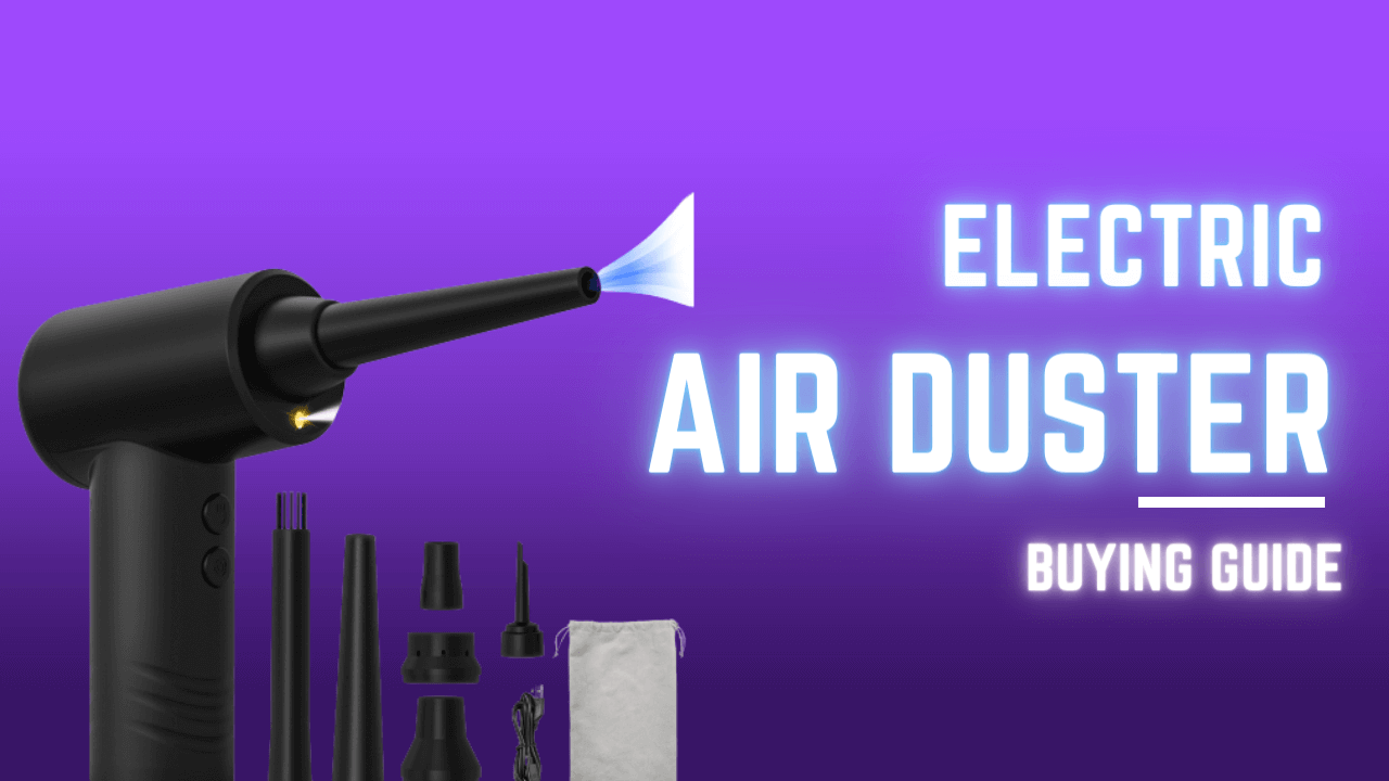 Electic air duster buying guide